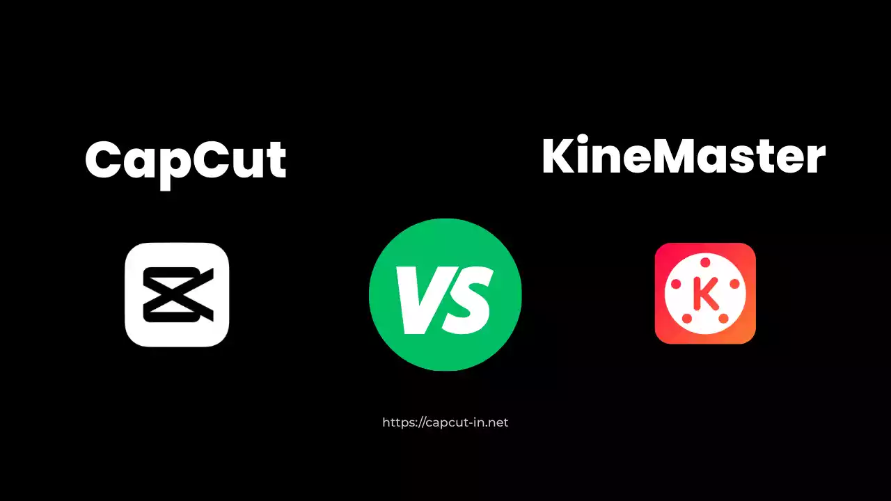 CapCut vs KineMaster Video Editor